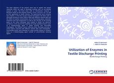 Capa do livro de Utilization of Enzymes in  Textile Discharge Printing 