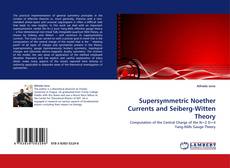 Capa do livro de Supersymmetric Noether Currents and Seiberg-Witten Theory 