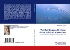 Wall-Paintings and Pottery: Divine Points of Intersection kitap kapağı