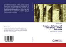 Couverture de Fracture Behaviour of Functionally Graded Materials