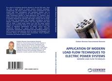 Capa do livro de APPLICATION OF MODERN LOAD FLOW TECHNIQUES TO ELECTRIC POWER SYSTEMS 
