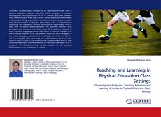 Couverture de Teaching and Learning in Physical Education Class Settings