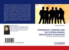 Copertina di OVERWEIGHT, SMOKING AND SELF-ESTEEM AMONG ADOLESCENTS IN MALAYSIA