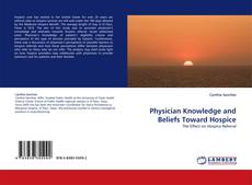 Physician Knowledge and Beliefs Toward Hospice的封面