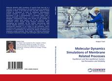 Buchcover von Molecular Dynamics Simulations of Membrane Related Processes