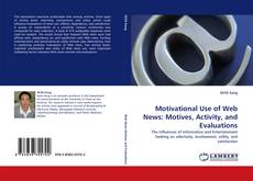 Couverture de Motivational Use of Web News: Motives, Activity, and Evaluations