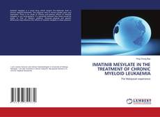 Copertina di IMATINIB MESYLATE IN THE TREATMENT OF CHRONIC MYELOID LEUKAEMIA