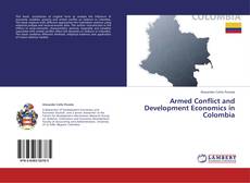 Copertina di Armed Conflict and Development Economics in Colombia