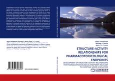 Copertina di STRUCTURE-ACTIVITY RELATIONSHIPS FOR PHARMACOTOXICOLOGICAL ENDPOINTS