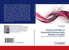 Couverture de Product and Ratio of Generalized Gamma-Ratio Random Variables