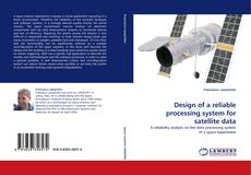 Couverture de Design of a reliable processing system for satellite data