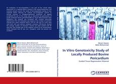 Portada del libro de In Vitro Genotoxicity Study of Locally Produced Bovine Pericardium