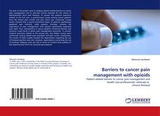 Couverture de Barriers to cancer pain management with opioids