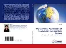 Couverture de The Economic Assimilation of South Asian Immigrants in Norway