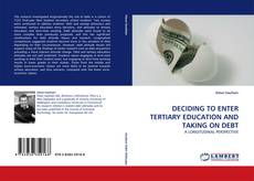 Portada del libro de DECIDING TO ENTER TERTIARY EDUCATION AND TAKING ON DEBT