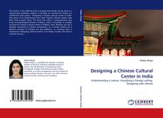 Designing a Chinese Cultural Center in India的封面