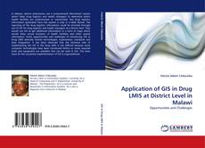 Portada del libro de Application of GIS in Drug LMIS at District Level in Malawi