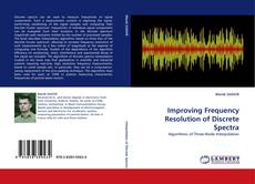 Improving Frequency Resolution of Discrete Spectra的封面