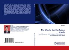 Copertina di The Way to the Confucian Ideals