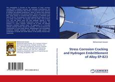 Copertina di Stress Corrosion Cracking and Hydrogen Embrittlement of Alloy EP-823