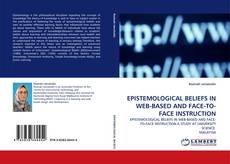 Portada del libro de EPISTEMOLOGICAL BELIEFS IN WEB-BASED AND FACE-TO-FACE INSTRUCTION