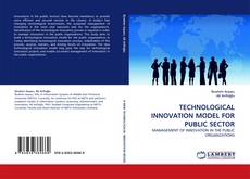 TECHNOLOGICAL INNOVATION MODEL FOR PUBLIC SECTOR kitap kapağı