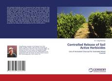 Portada del libro de Controlled Release of Soil Active Herbicides