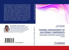 THERMAL MANAGEMENT OF ELECTRONIC COMPONENTS的封面