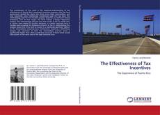 Bookcover of The Effectiveness of Tax Incentives