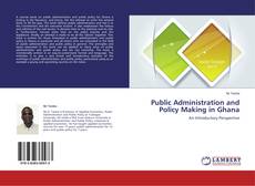 Buchcover von Public Administration and Policy Making in Ghana