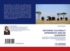 Bookcover of RESTORING CULTURALLY APPROPRIATE AFRICAN LEADERSHIP