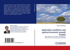 Copertina di Optimality conditions and optimal economic growth models