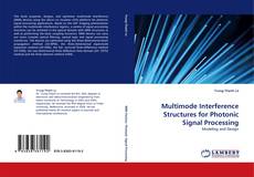 Portada del libro de Multimode Interference Structures for Photonic Signal Processing