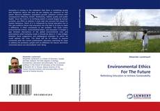 Copertina di Environmental Ethics For The Future