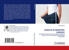 GHRELIN IN BARIATRIC SURGERY kitap kapağı