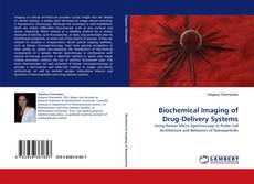 Couverture de Biochemical Imaging of Drug-Delivery Systems