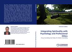 Copertina di Integrating Spirituality with Psychology and Professional Ethics