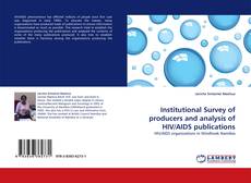 Institutional Survey of producers and analysis of HIV/AIDS publications kitap kapağı