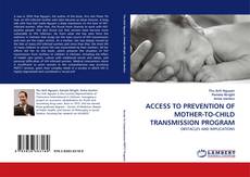 ACCESS TO PREVENTION OF MOTHER-TO-CHILD TRANSMISSION PROGRAM的封面