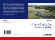 Couverture de A Framework Methodology for Cumulative Impact Assessment of Wetlands