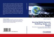 Couverture de Securing Mobile Payments: Modelling, Design, and Analysis