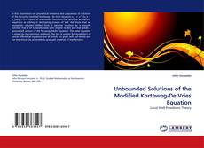 Unbounded Solutions of the Modified Korteweg-De Vries Equation的封面