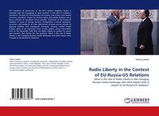 Couverture de Radio Liberty in the Context of EU-Russia-US Relations