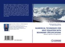 Copertina di NUMERICAL TECHNIQUES FOR HEAT EQUATION WITH BOUNDARY SPECIFICATIONS