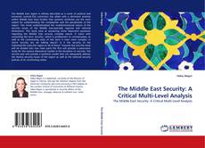 Couverture de The Middle East Security: A Critical Multi-Level Analysis
