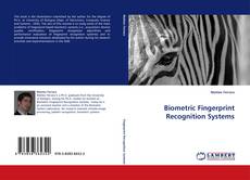 Couverture de Biometric Fingerprint Recognition Systems