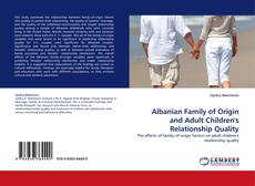 Copertina di Albanian Family of Origin and Adult Children''s Relationship Quality