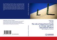 Copertina di The role of department heads as change agents in educational reform