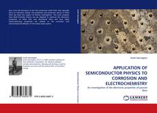 Copertina di APPLICATION OF SEMICONDUCTOR PHYSICS TO CORROSION AND ELECTROCHEMISTRY