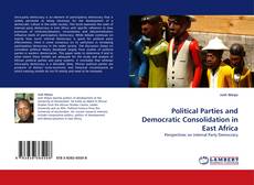 Bookcover of Political Parties and Democratic Consolidation in East Africa